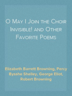 O May I Join the Choir Invisible! and Other Favorite Poems