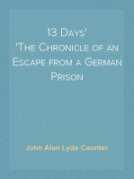13 Days
The Chronicle of an Escape from a German Prison