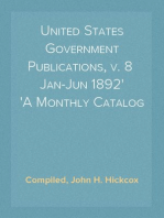 United States Government Publications, v. 8  Jan-Jun 1892
A Monthly Catalog