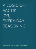 A Logic Of Facts
Or, Every-day Reasoning