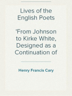 Lives of the English Poets
From Johnson to Kirke White, Designed as a Continuation of Johnson's Lives
