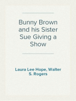 Bunny Brown and his Sister Sue Giving a Show