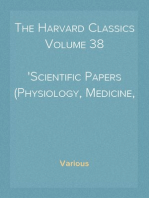 The Harvard Classics Volume 38
Scientific Papers (Physiology, Medicine, Surgery, Geology)