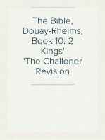 The Bible, Douay-Rheims, Book 10: 2 Kings
The Challoner Revision