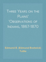 Three Years on the Plains
Observations of Indians, 1867-1870