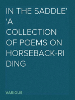 In the Saddle
A Collection of Poems on Horseback-Riding