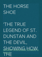 The Horse Shoe
The True Legend of St. Dunstan and the Devil, Showing How the Horse-Shoe Came to Be a Charm against Witchcraft