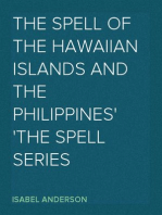 The Spell of the Hawaiian Islands and the Philippines
The Spell Series