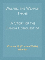 Wulfric the Weapon Thane
A Story of the Danish Conquest of East Anglia