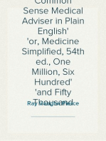 The People's Common Sense Medical Adviser in Plain English
or, Medicine Simplified, 54th ed., One Million, Six Hundred
and Fifty Thousand