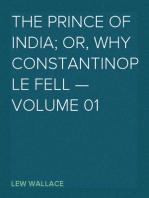 The Prince of India; Or, Why Constantinople Fell — Volume 01