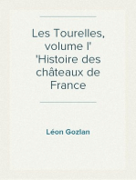 Les Tourelles, volume I
Histoire des châteaux de France