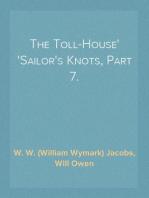 The Toll-House
Sailor's Knots, Part 7.