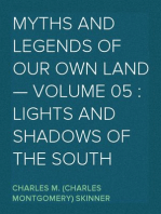Myths and Legends of Our Own Land — Volume 05 : Lights and shadows of the South