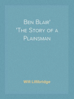 Ben Blair
The Story of a Plainsman