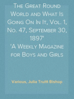 The Great Round World and What Is Going On In It, Vol. 1, No. 47, September 30, 1897
A Weekly Magazine for Boys and Girls