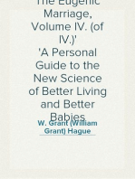 The Eugenic Marriage, Volume IV. (of IV.)
A Personal Guide to the New Science of Better Living and Better Babies