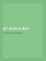 At Suvla Bay
Being the notes and sketches of scenes, characters and adventures of the Dardanelles campaign, made by John Hargrave ("White Fox") while serving with the 32nd field ambulance, X division, Mediterranean expeditionary force, during the great war.