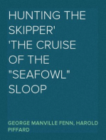 Hunting the Skipper
The Cruise of the "Seafowl" Sloop