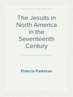 The Jesuits in North America in the Seventeenth Century