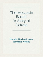The Moccasin Ranch
A Story of Dakota