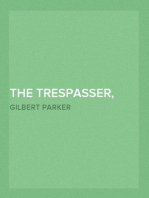 The Trespasser, Complete