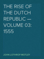 The Rise of the Dutch Republic — Volume 03: 1555
