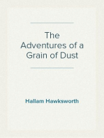 The Adventures of a Grain of Dust