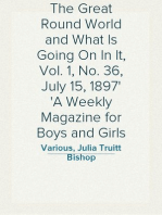 The Great Round World and What Is Going On In It, Vol. 1, No. 36, July 15, 1897
A Weekly Magazine for Boys and Girls