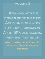 World's War Events  Volume 3
Beginning with the departure of the first American destroyers for service abroad in April, 1917, and closing with the treaties of peace in 1919.