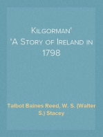 Kilgorman
A Story of Ireland in 1798