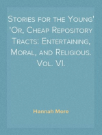 Stories for the Young
Or, Cheap Repository Tracts