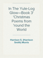 In The Yule-Log Glow—Book 3
Christmas Poems from 'round the World