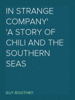 In Strange Company
A Story of Chili and the Southern Seas