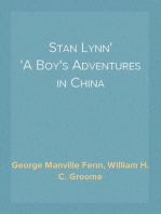Stan Lynn
A Boy's Adventures in China