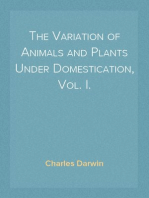 The Variation of Animals and Plants Under Domestication, Vol. I.