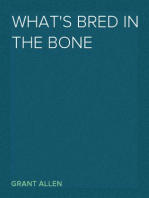 What's Bred in the Bone