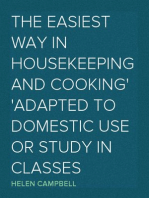 The Easiest Way in Housekeeping and Cooking
Adapted to Domestic Use or Study in Classes