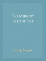 The Mermaid
A Love Tale