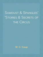 Sawdust & Spangles
Stories & Secrets of the Circus