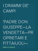 I drammi de' campi
Padre Don Giuseppe—La vendetta—Proprietari e fittaiuoli— Sequestro.