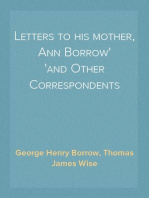 Letters to his mother, Ann Borrow
and Other Correspondents