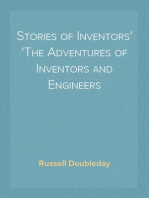 Stories of Inventors
The Adventures of Inventors and Engineers