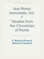 Ave Roma Immortalis, Vol. 1
Studies from the Chronicles of Rome