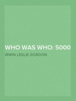 Who Was Who: 5000 BC - 1914 Biographical Dictionary of the Famous and Those Who Wanted to Be