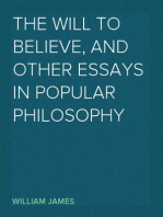 The Will to Believe, and Other Essays in Popular Philosophy