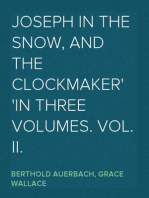 Joseph in the Snow, and The Clockmaker
In Three Volumes. Vol. II.