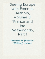 Seeing Europe with Famous Authors, Volume 3
France and the Netherlands, Part 1