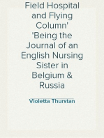 Field Hospital and Flying Column
Being the Journal of an English Nursing Sister in Belgium & Russia