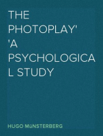The Photoplay
A Psychological Study